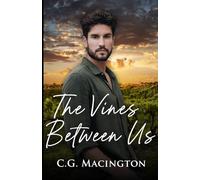 The Vines Between Us: A MM Second Chance Romance Set in the French Vineyards