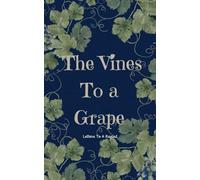 The Vines To A Grape: Letters to a Rapist