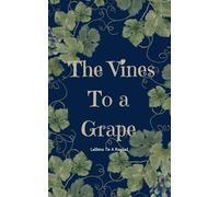 The Vines To A Grape: Letters To A Rapist