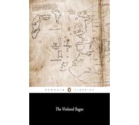 The Vinland Sagas: The Icelandic Sagas About the First Documented Voyages Across the North Atlantic, the Saga of the Greenlanders and Eirik the Red's Saga