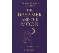 The Violet Book Volume 2: The Dreamer and the Moon: A celestial journal for deep thinkers, writers, and lovers of moonlight