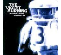 The Violet Burning - I am a Stranger in This Place