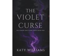 The Violet Curse: Book One of The Demon and Flame Series: 1
