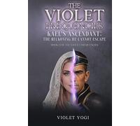 The Violet Frequencies: Kael's Ascendant: The Fall of Kael