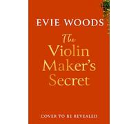 The Violin Maker’s Secret: A Heartwarming and Enchanting Novel from the Internationally Bestselling Author of The Lost Bookshop for 2025