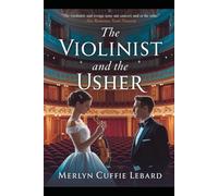 THE VIOLINIST AND THE USHER: LOVE AT FIRST SIGHT