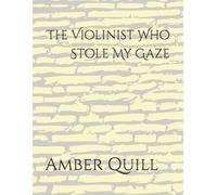 The Violinist Who Stole My Gaze