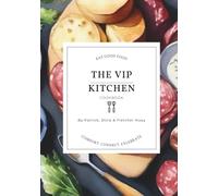 The VIP Kitchen: Eat Good Food