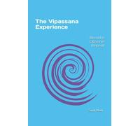 The Vipassana Experience: A detailed journey of my 10 Day Meditation