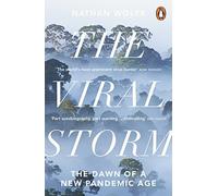 The Viral Storm: The Dawn of a New Pandemic Age