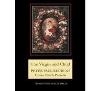 The Virgin and Child: Peter Paul Rubens Cross Stitch Pattern