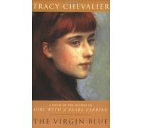 The Virgin Blue: A Novel by Chevalier, Tracy (2003) Paperback