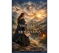 The Virgin Queen of the Mountains