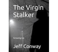 The Virgin Stalker: A true professsional