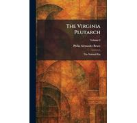The Virginia Plutarch: The National Era