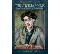 The Virginia Poems: Based on the Writings of Virginia Woolf