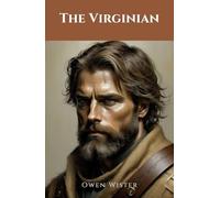 The Virginian: A Horseman of the Plains