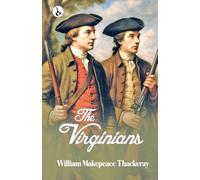 The Virginians: A Tale of the Last Century