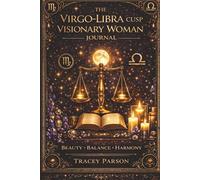 The Virgo-Libra Cusp Woman Visionary Journal