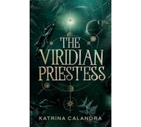 Katrina Calandra The Viridian Priestess (Tascabile)