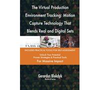The Virtual Production Environment Tracking: Motion Capture Technology That Blends Real and Digital Sets