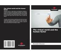 The virtual world and the human factor