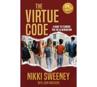 The Virtue Code: A Guide to Flourish for the AI Generation