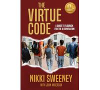 The Virtue Code: A Guide to Flourish for the AI Generation