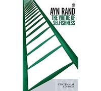 [The Virtue of Selfishness] (By: Ayn Rand) [published: July, 1992]