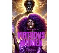 The Virtuous Woman: The Becoming
