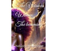 The Virtuous Women: The becoming