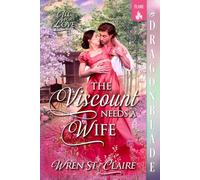 The Viscount Needs a Wife: Regency Historical Romance