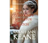 The Viscount's Mistletoe Match: A Clean Christmas Regency Historical Romance