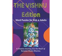 The Vishnu Dashavatara Edition Word Puzzles for Kids Adults: Vishnu 44 Word Puzzles with Solutions | A Creative Journey into Sanatan Hindu Dharma | ... Festivals, Qualities, Vahana of Vishnu |