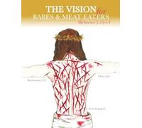 The Vision for Babes and Meat Eaters