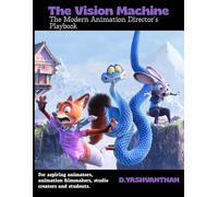 The Vision Machine: The Modern Animation Director's Playbook