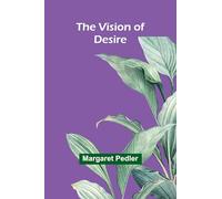 The Vision of Desire