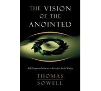 Thomas Sowell The Vision of the Anointed (Tascabile)