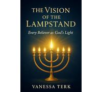 The Vision of the Lampstand: Every Believer as God’s Light