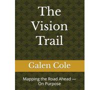 The Vision Trail: Mapping the Road Ahead - On Purpose