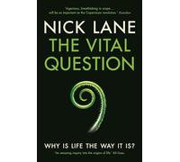 The Vital Question: Nick Lane
