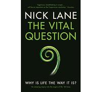 The Vital Question: Nick Lane