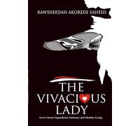 The Vivacious Lady: (Love's Secret Ingredients: Intimacy and Healthy Living)