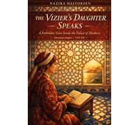THE VIZIER'S DAUGHTER SPEAKS: A Forbidden Voice Inside the Palace of Shadows