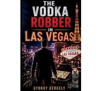 The Vodka Robber in Las Vegas: 3