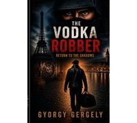 The Vodka Robber: Return to the Shadows: 2