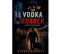 The Vodka Robber: Return to the Shadows: 2