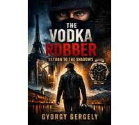 The Vodka Robber: Return to the Shadows