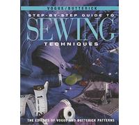 The Vogue/Butterick Step-By-Step Guide to Sewing Techniques