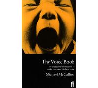 The Voice Book: For Everyone Who Wants to Make the Most of Their Voice